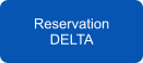 Reservation DELTA