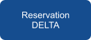Reservation DELTA