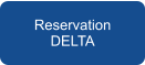 Reservation DELTA