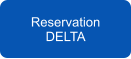 Reservation DELTA